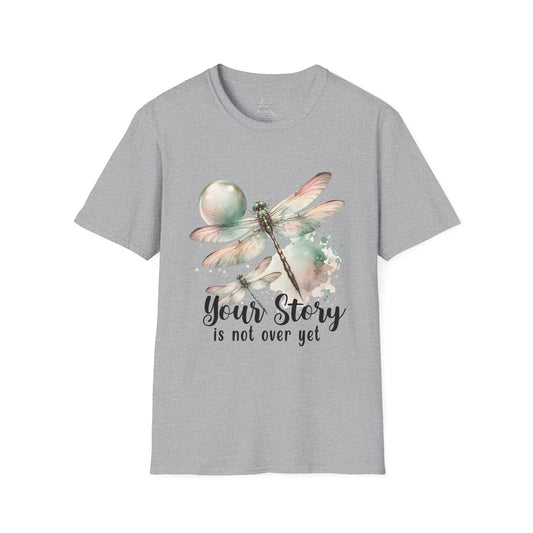 Dragonfly 'Your Story Is Not Over Yet' T-Shirt