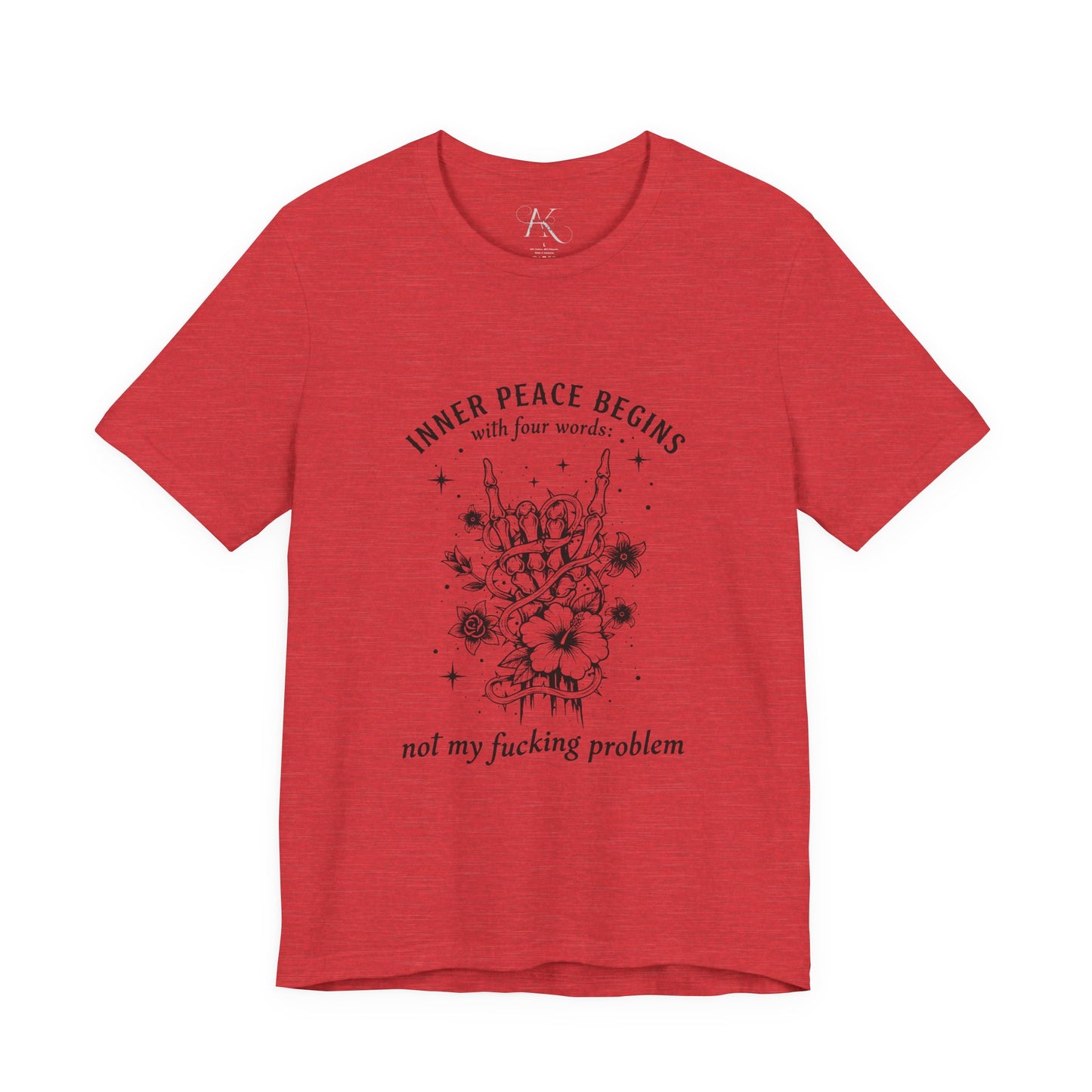 T‑Shirt — “Inner Peace Begins… Not My Fucking Problem” Graphic Tee