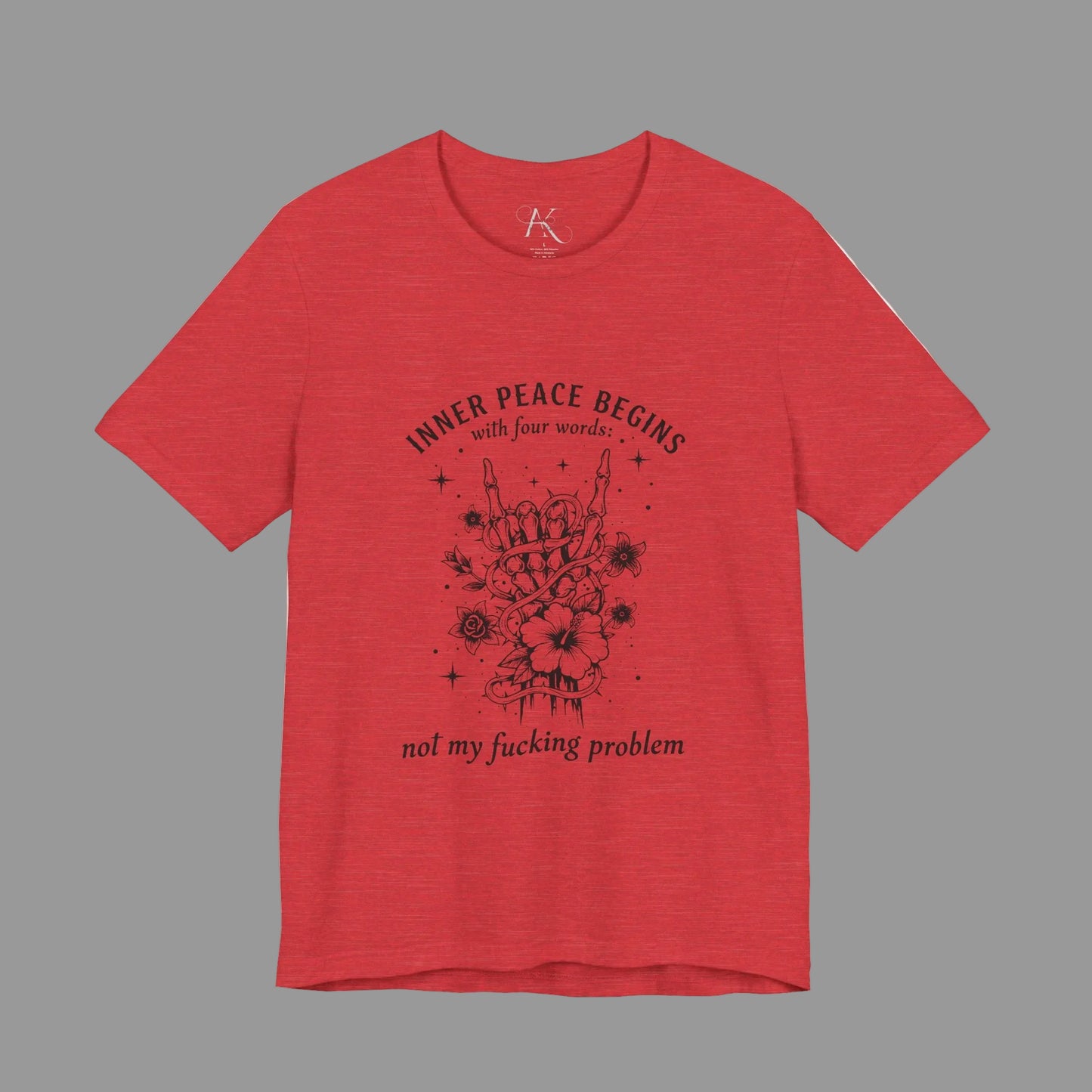 T‑Shirt — “Inner Peace Begins… Not My Fucking Problem” Graphic Tee