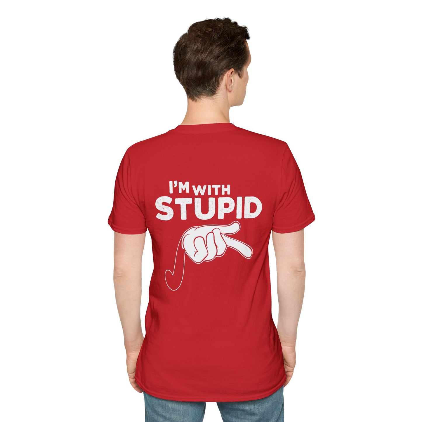 Unisex - I'm with Stupid T-Shirt -Back Design