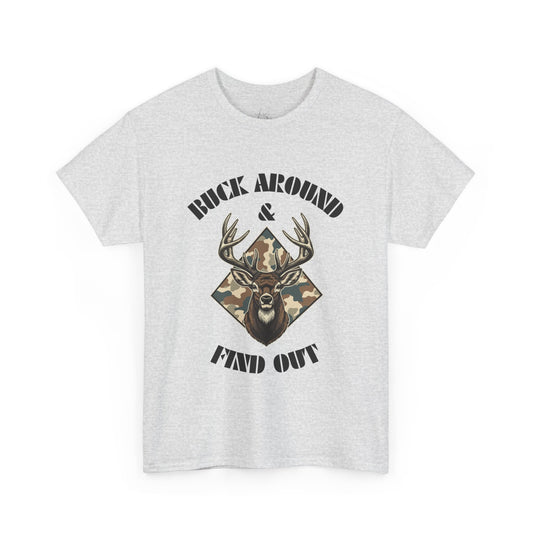 Buck Around & Find Out Deer T-Shirt — Camo Buck Hunting Tee