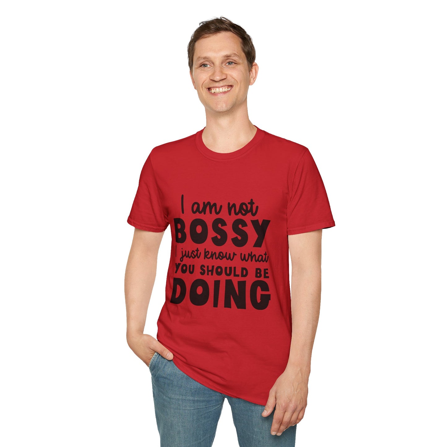Bossy Quote T-Shirt — "I Am Not Bossy I Just Know What You Should Be Doing" Funny Graphic Tee