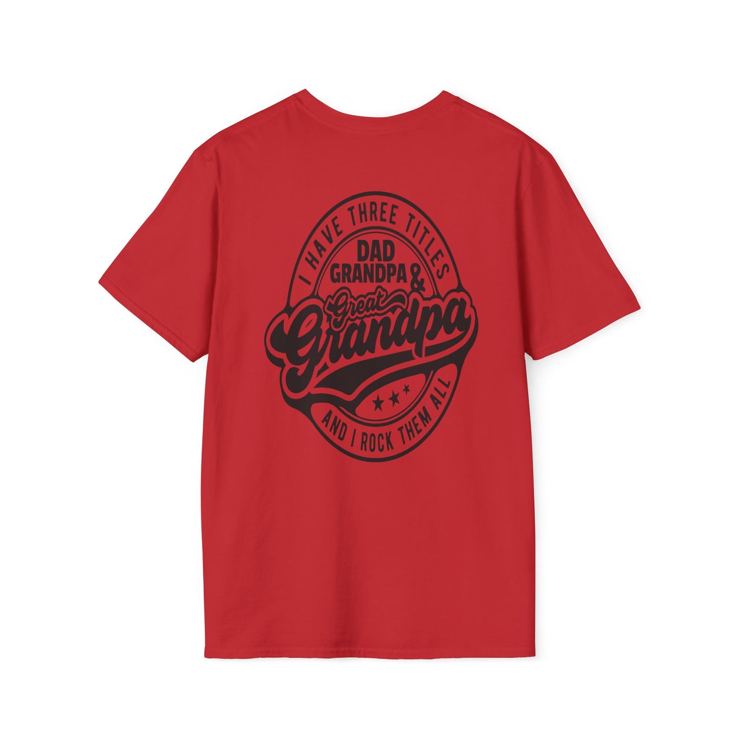 Great Grandpa T-Shirt — "I Have Three Titles: Dad, Grandpa & Great Grandpa" Retro Graphic