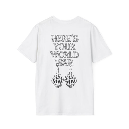 Here's Your World War T-Shirt — Edgy Skeleton Middle Finger Graphic Tee Backside Print