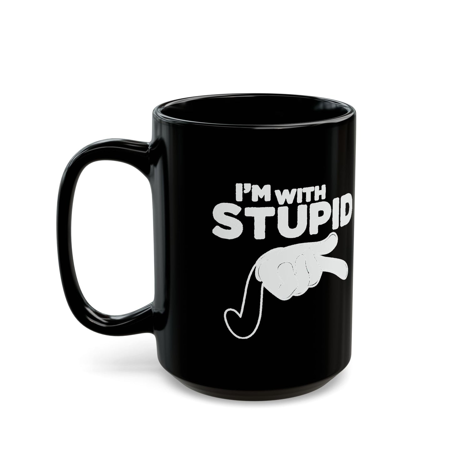 Black Mug — "I'm with Stupid" White Retro Script Coffee Mug