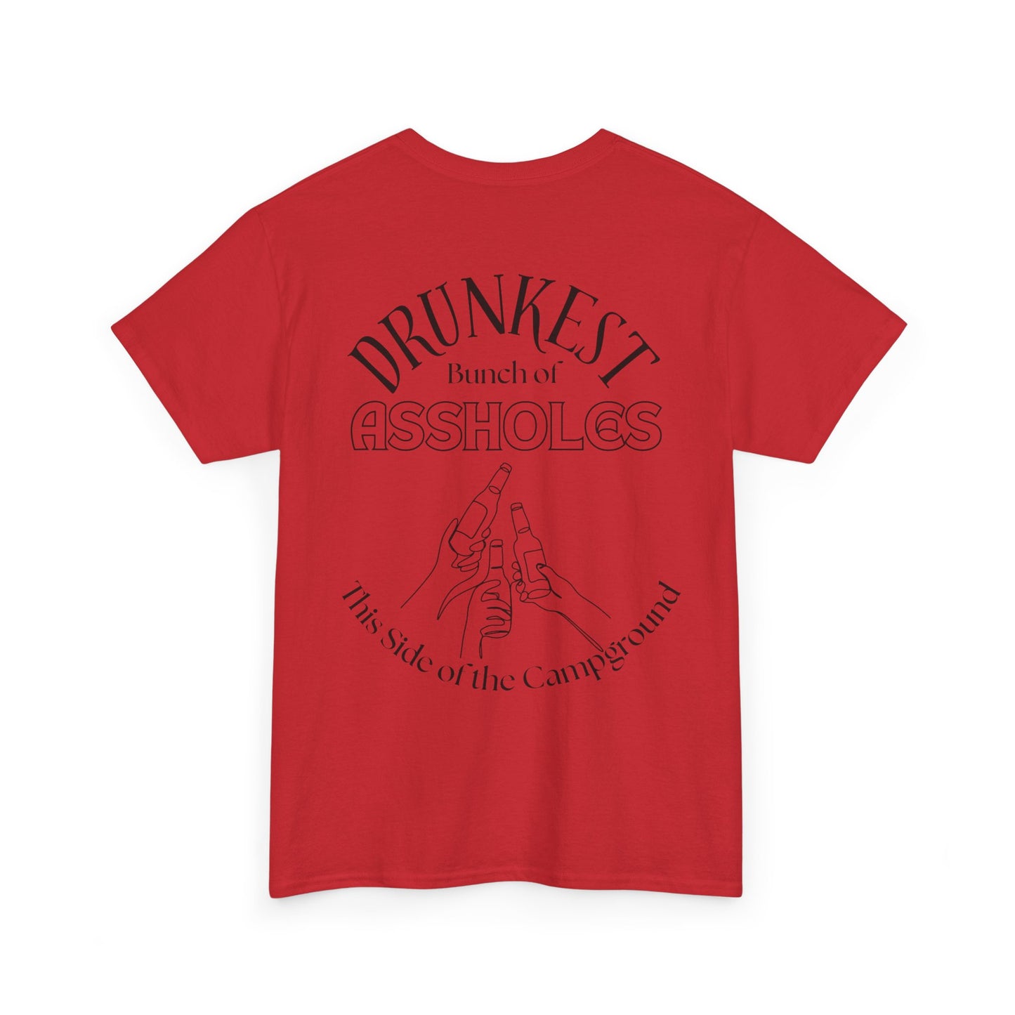 T-Shirt — "Drunkest Bunch of Assholes" Campground Graphic Tee