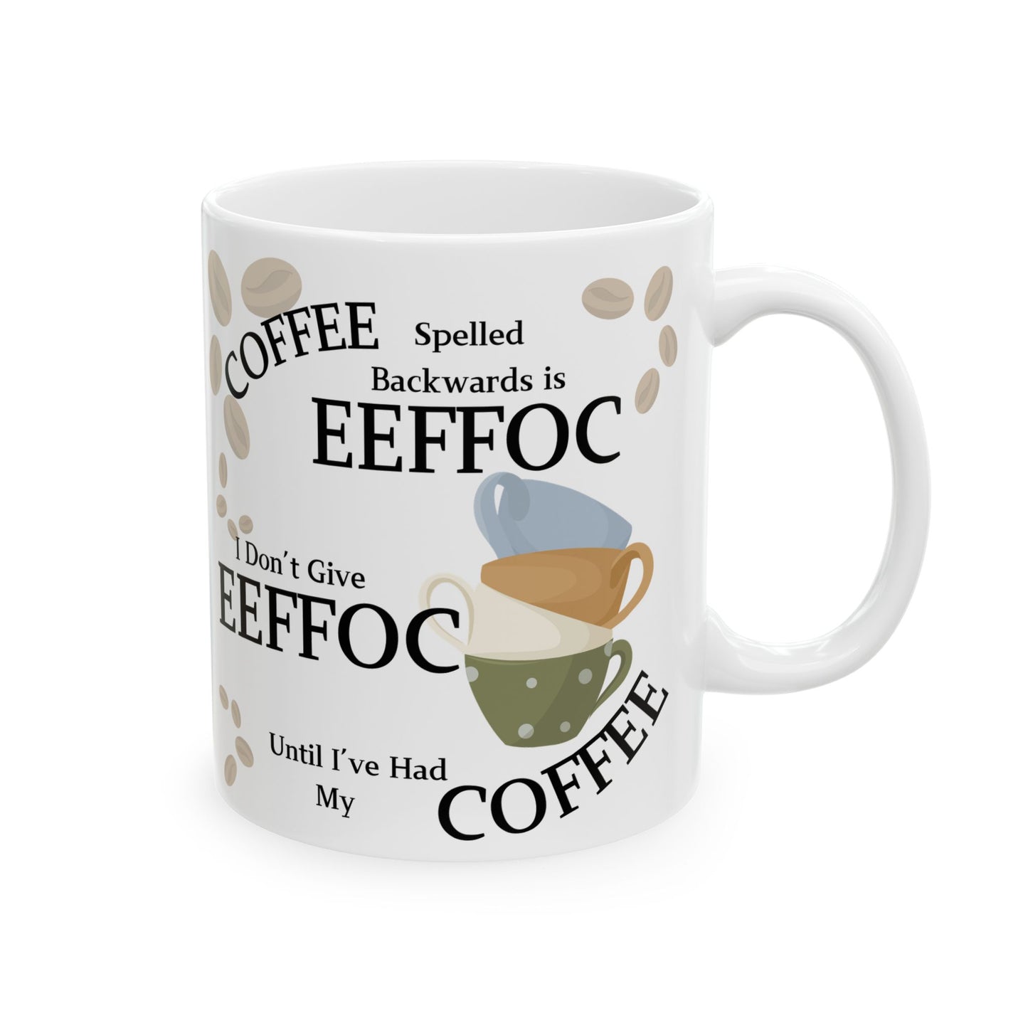 Coffee Mug — "EEFFOC" Stackable Cups Funny Coffee Lover Ceramic Mug (11oz/15oz)