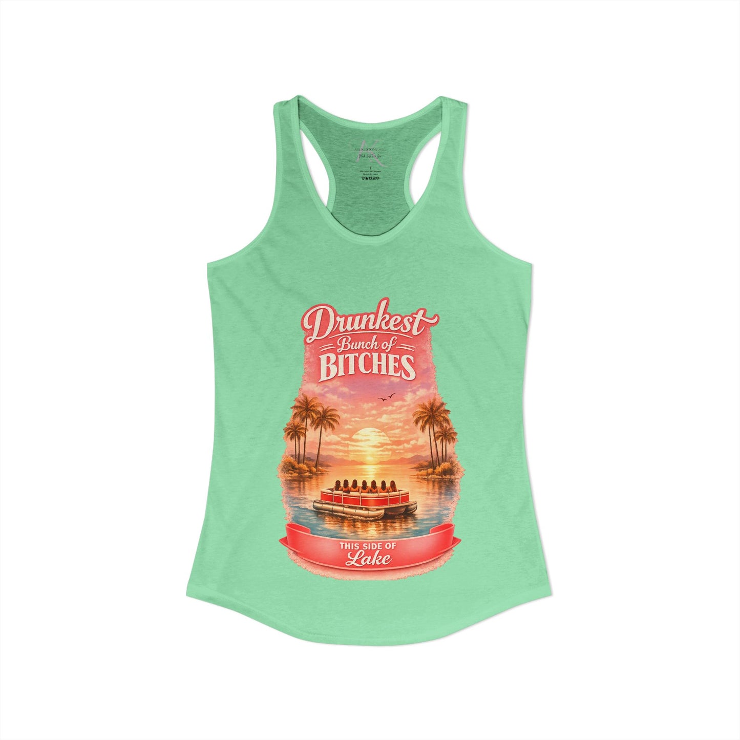 Drunkest Bunch - This side of the Lake Racerback Tank