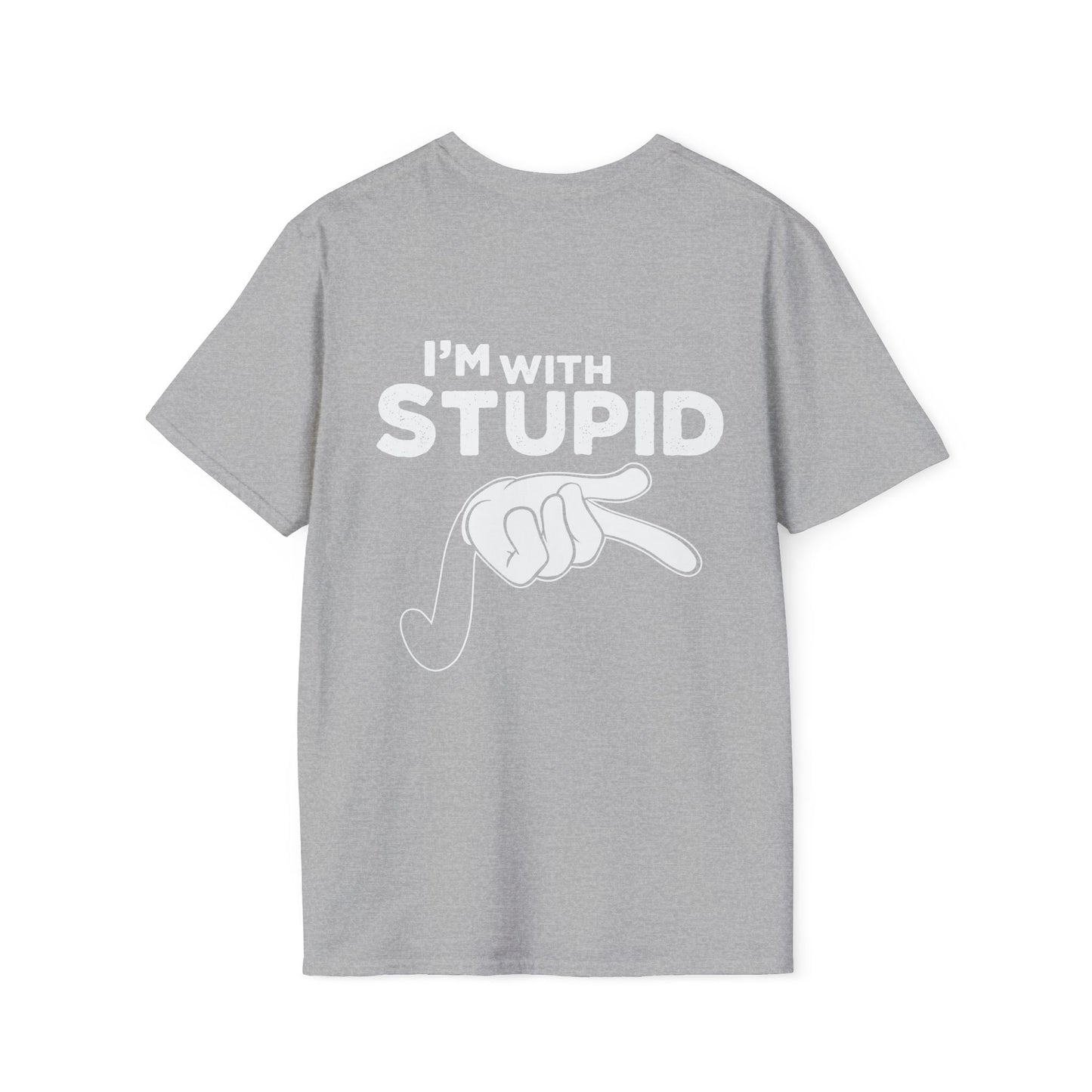 Unisex - I'm with Stupid T-Shirt -Back Design