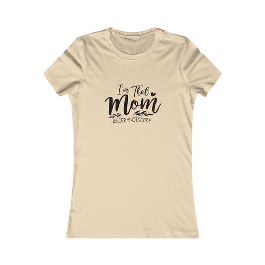I'm That Mom T-Shirt – Funny Mom Graphic Tee for Mothers, Mother's Day Gift