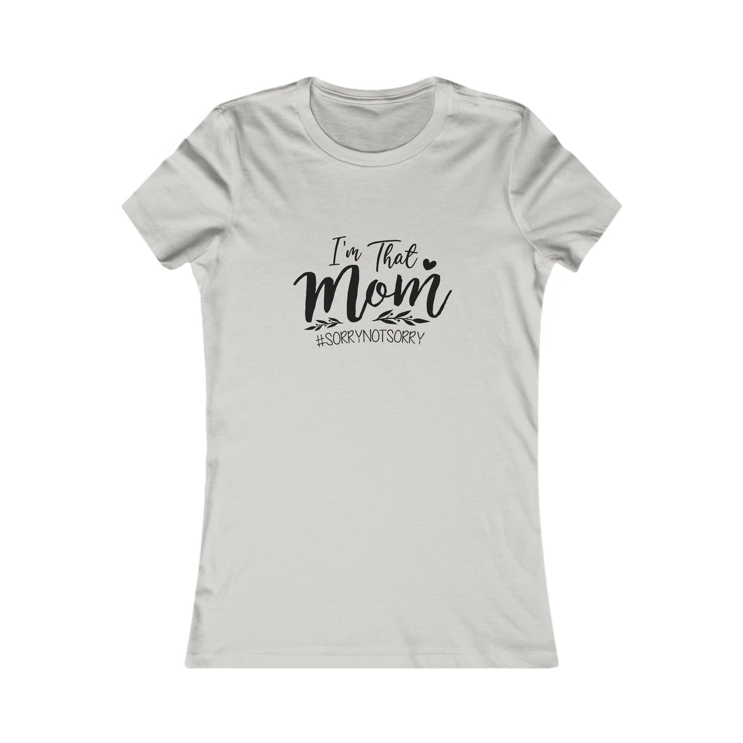 I'm That Mom T-Shirt – Funny Mom Graphic Tee for Mothers, Mother's Day Gift