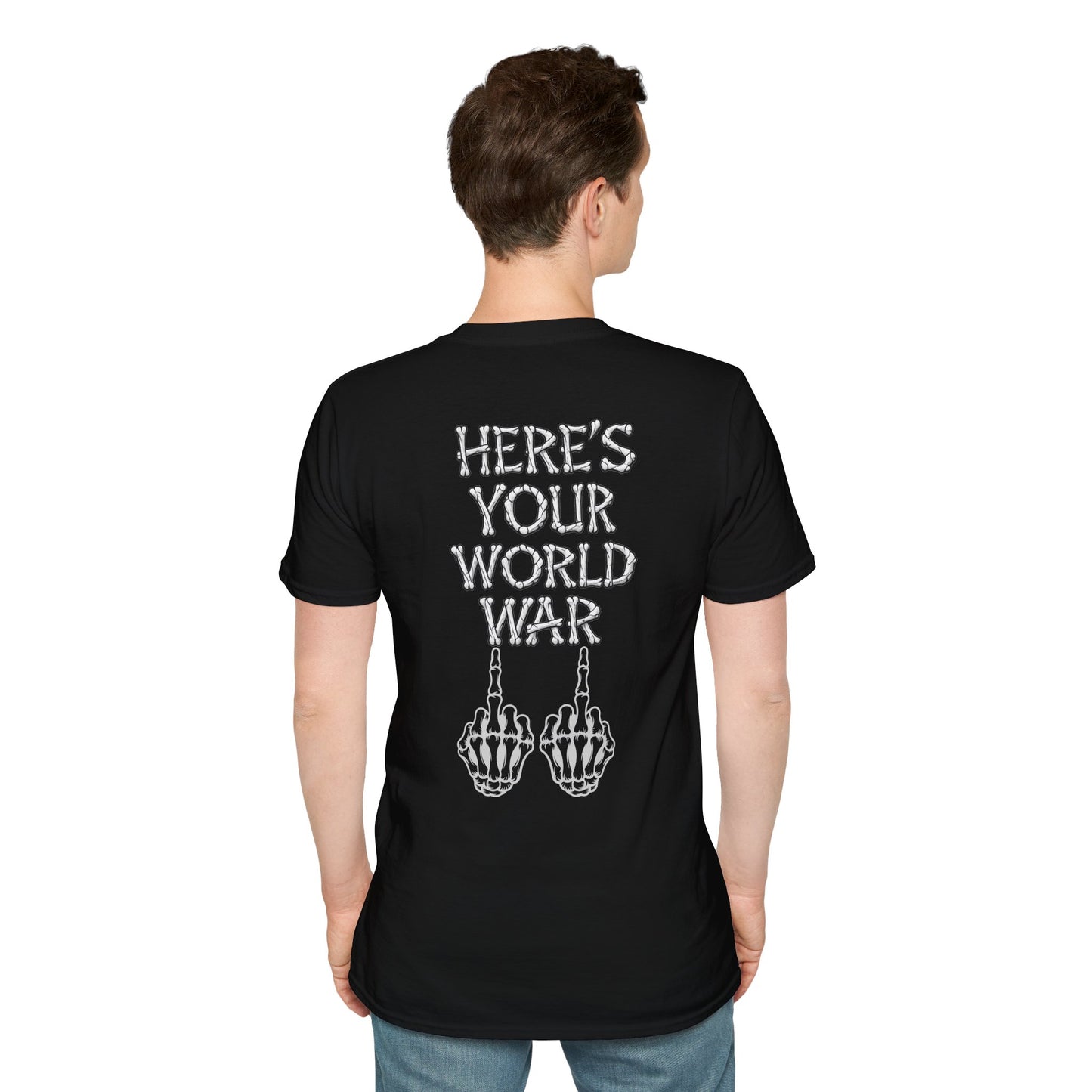 Here's Your World War T-Shirt — Edgy Skeleton Middle Finger Graphic Tee Backside Print