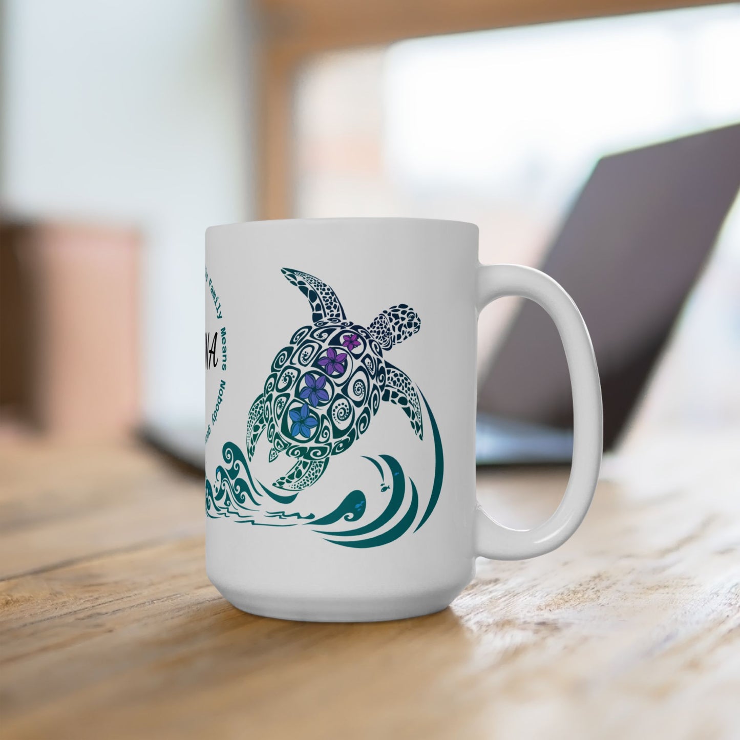Ohana Turtle Ceramic Mug — Family Means Family 11oz & 15oz