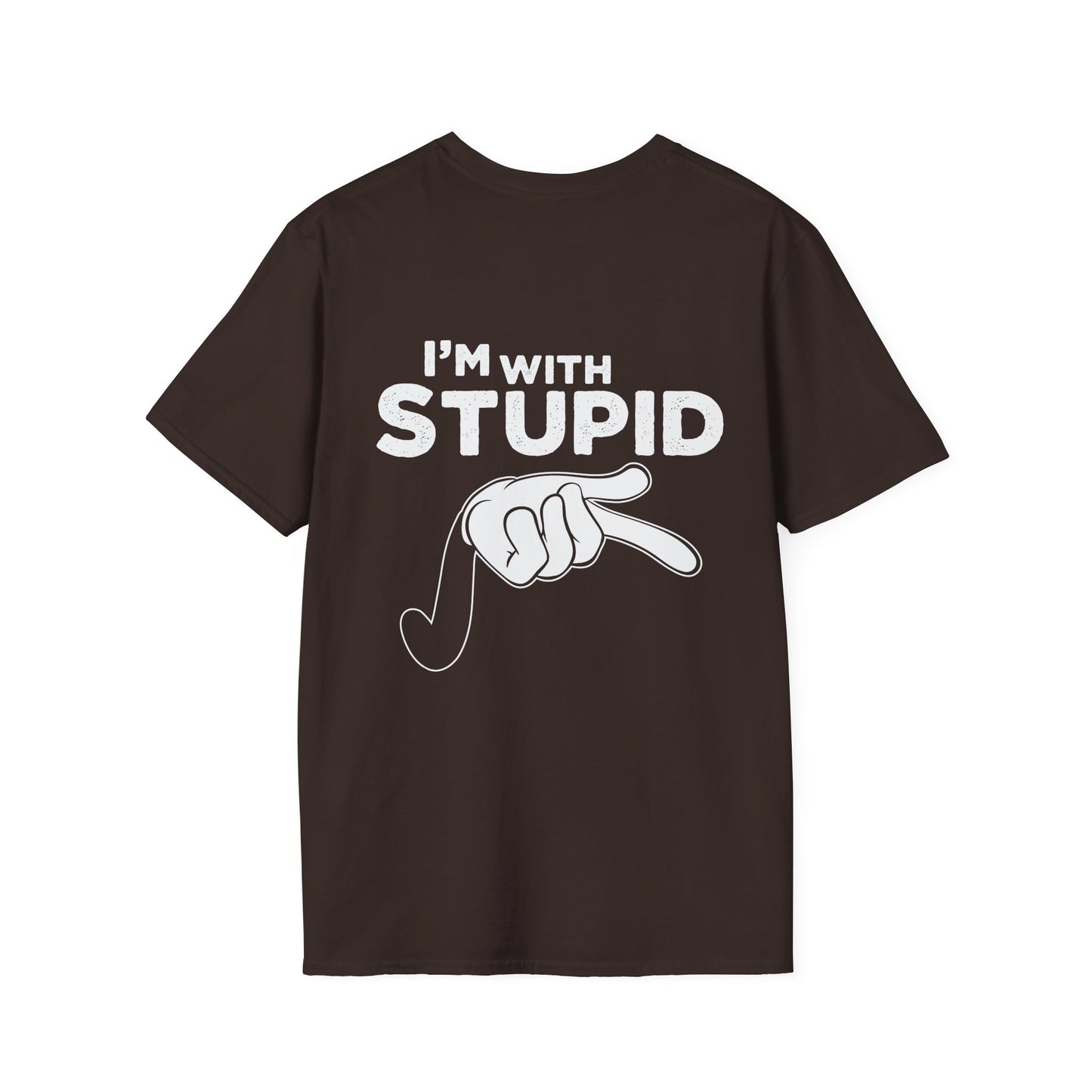Unisex - I'm with Stupid T-Shirt -Back Design