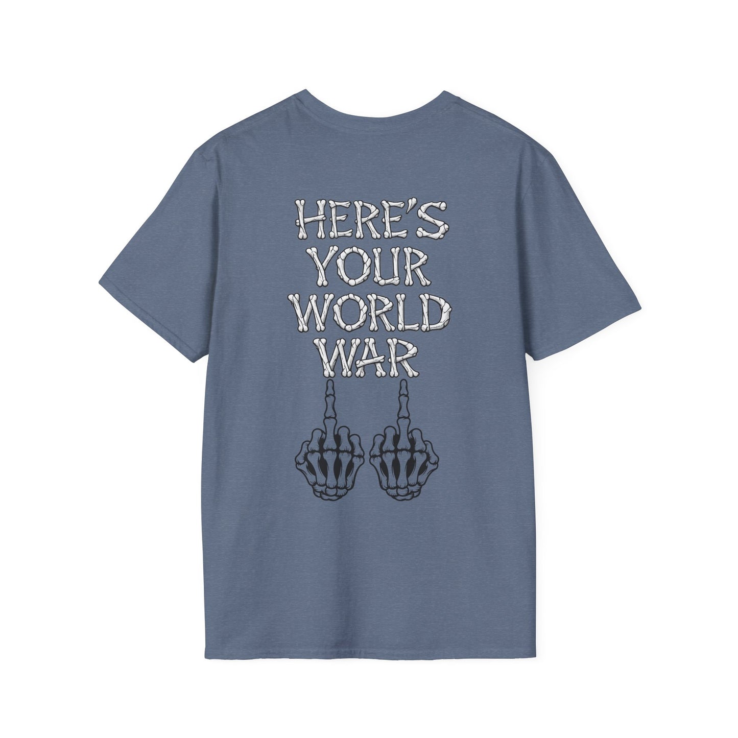 Here's Your World War T-Shirt — Edgy Skeleton Middle Finger Graphic Tee Backside Print