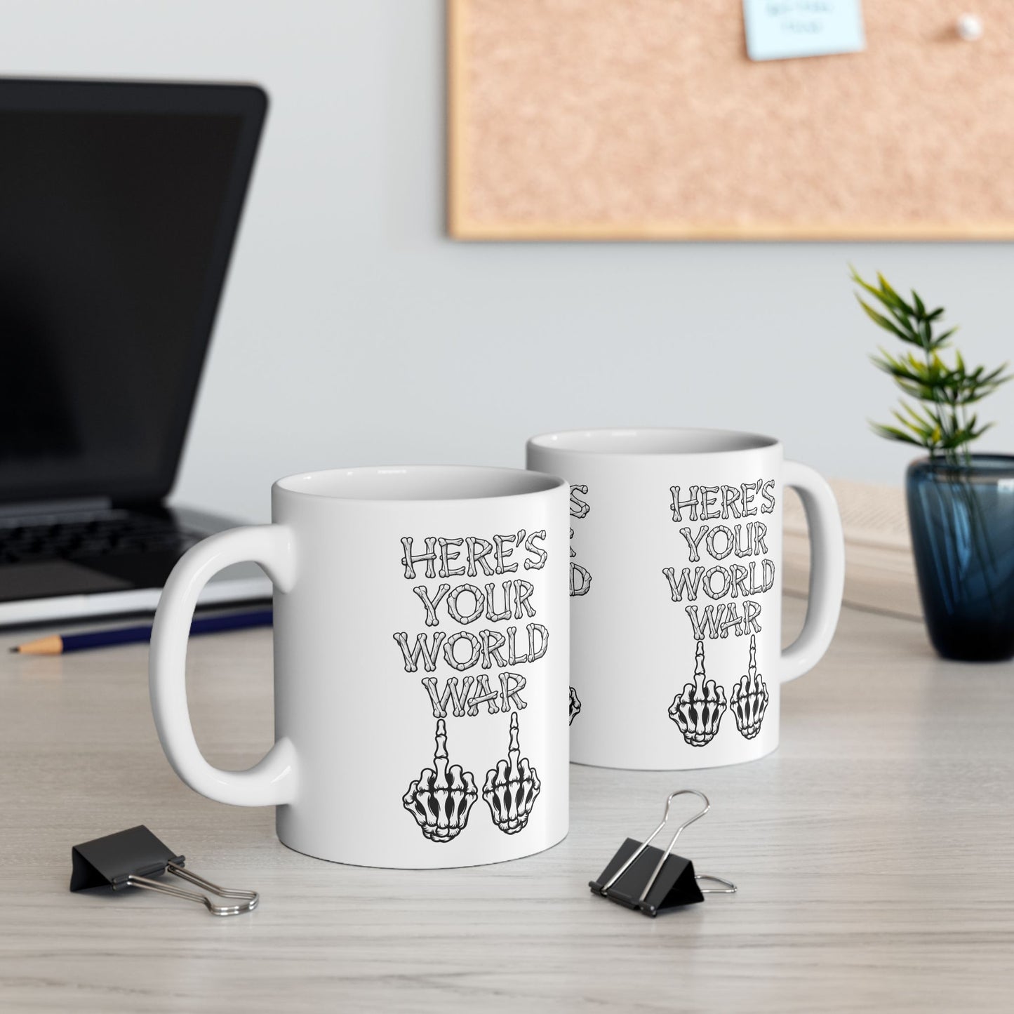 “Here’s Your World War” Skeleton Middle Finger Ceramic Mug — Funny Dark Humor Coffee Cup (11oz & 15oz)