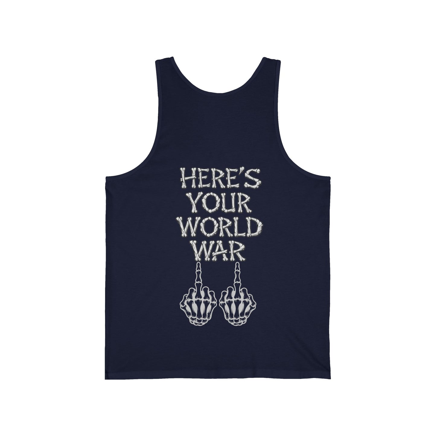Tank Top — "Here's Your World War" Skeleton Middle Fingers Graphic