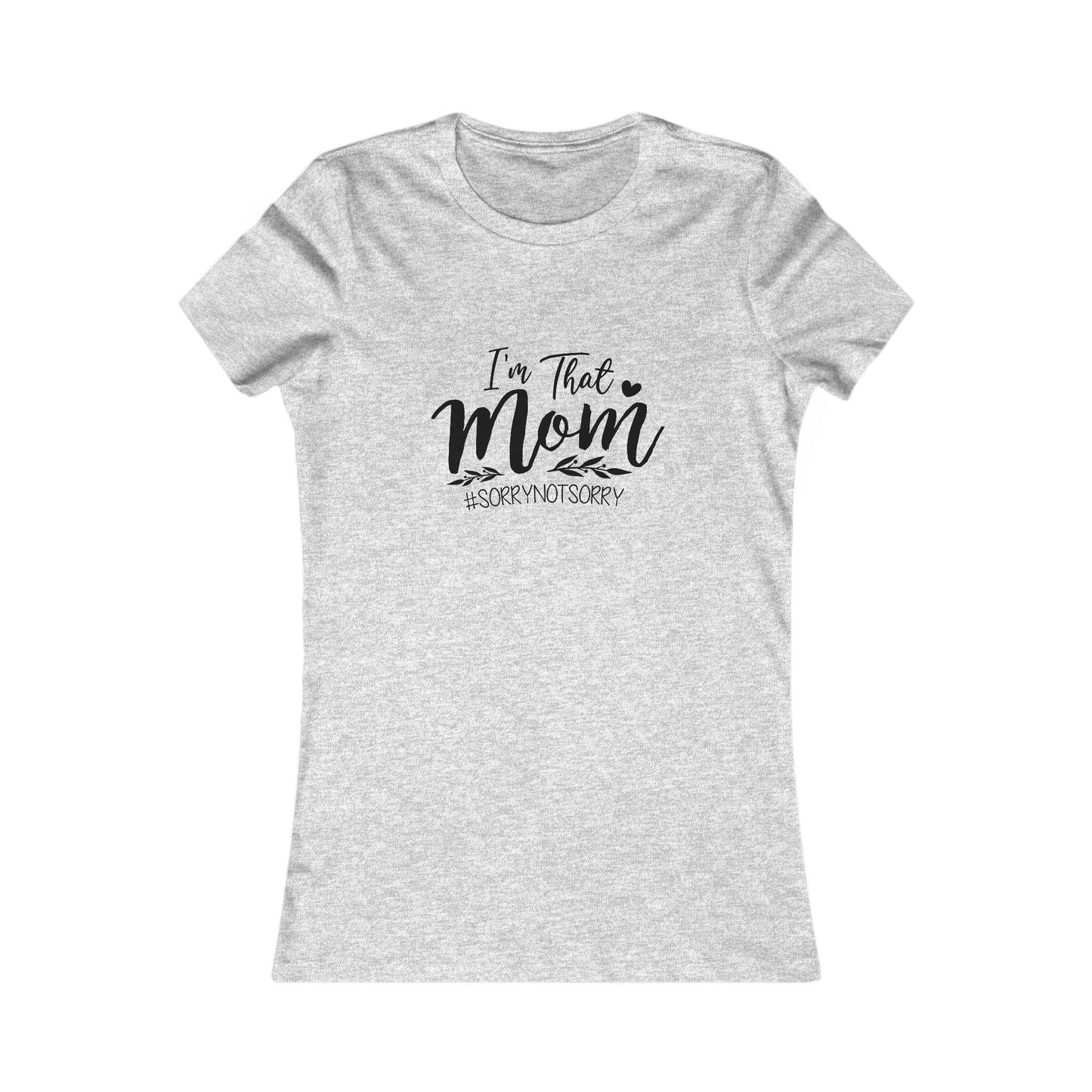 I'm That Mom T-Shirt – Funny Mom Graphic Tee for Mothers, Mother's Day Gift