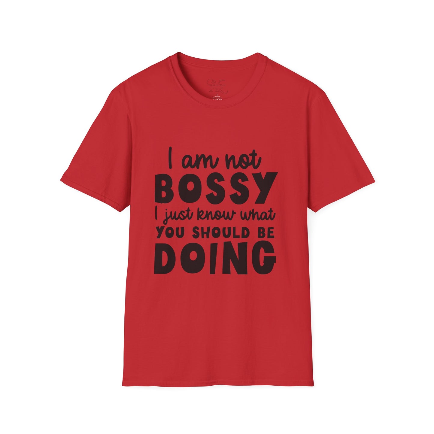 Bossy Quote T-Shirt — "I Am Not Bossy I Just Know What You Should Be Doing" Funny Graphic Tee