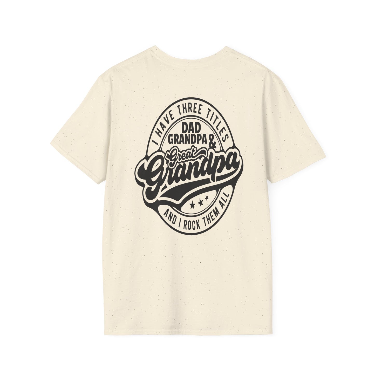 Great Grandpa T-Shirt — "I Have Three Titles: Dad, Grandpa & Great Grandpa" Retro Graphic