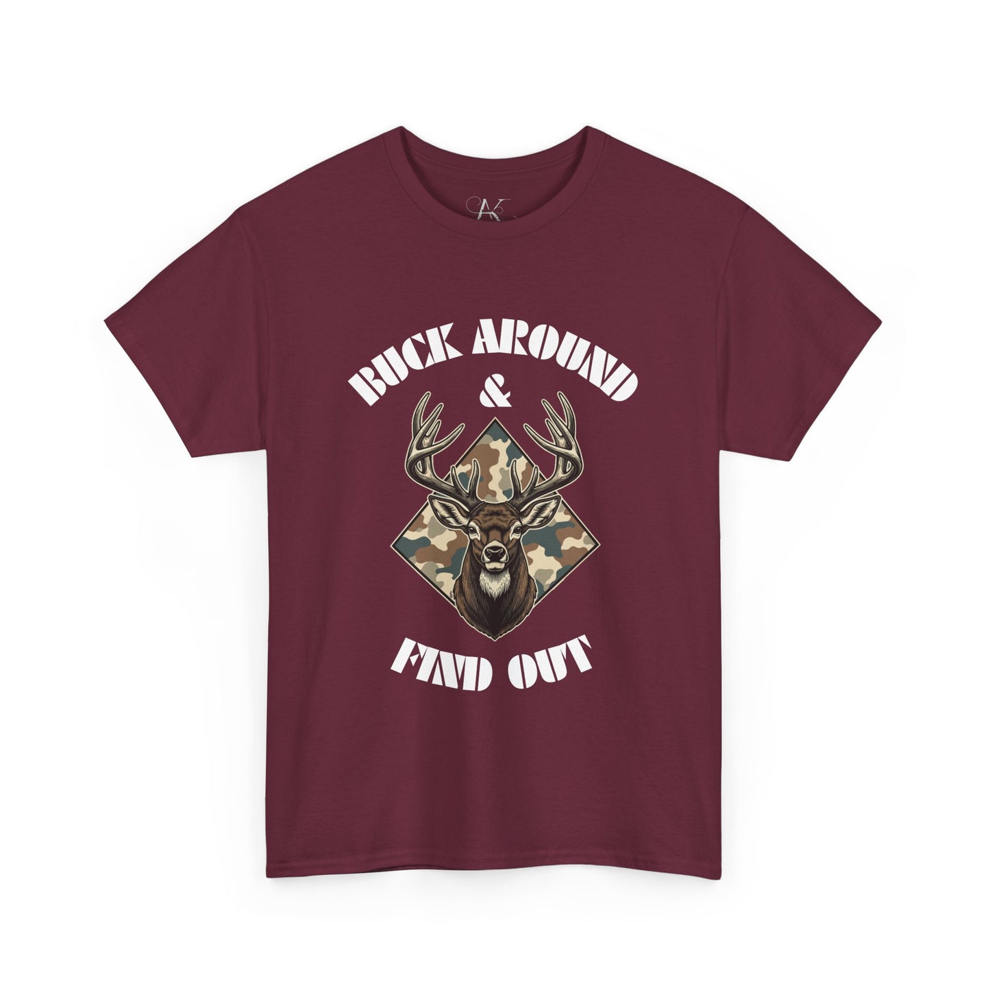 Buck Around & Find Out Deer T-Shirt — Camo Buck Hunting Tee