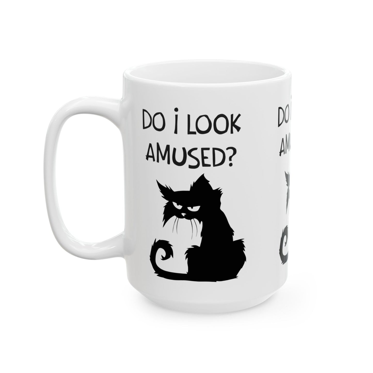 Ceramic Mug — "Do I Look Amused?" Grumpy Black Cat Coffee Mug (11oz, 15oz)