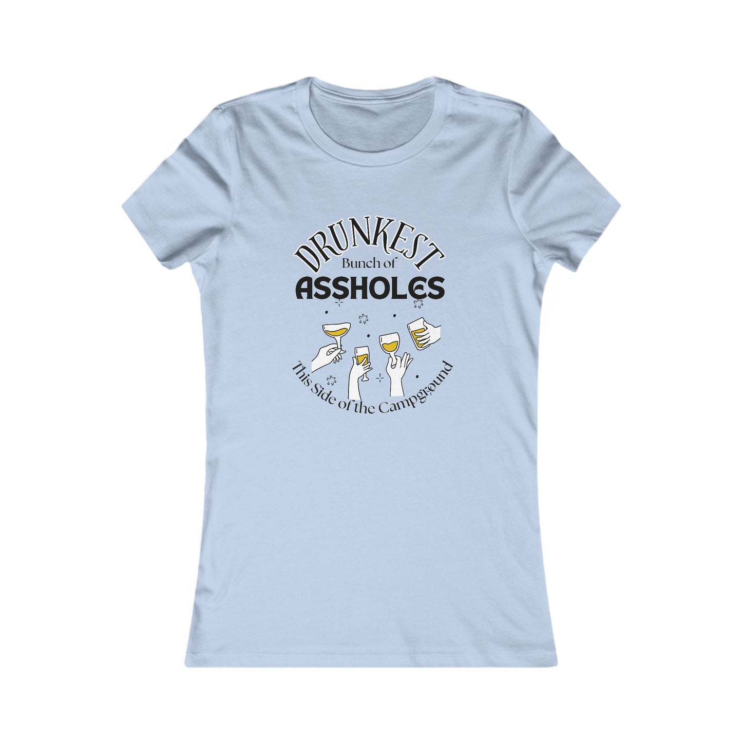 Drunkest Bunch of Assholes Tee — Funny Camping Beer T‑Shirt for Women
