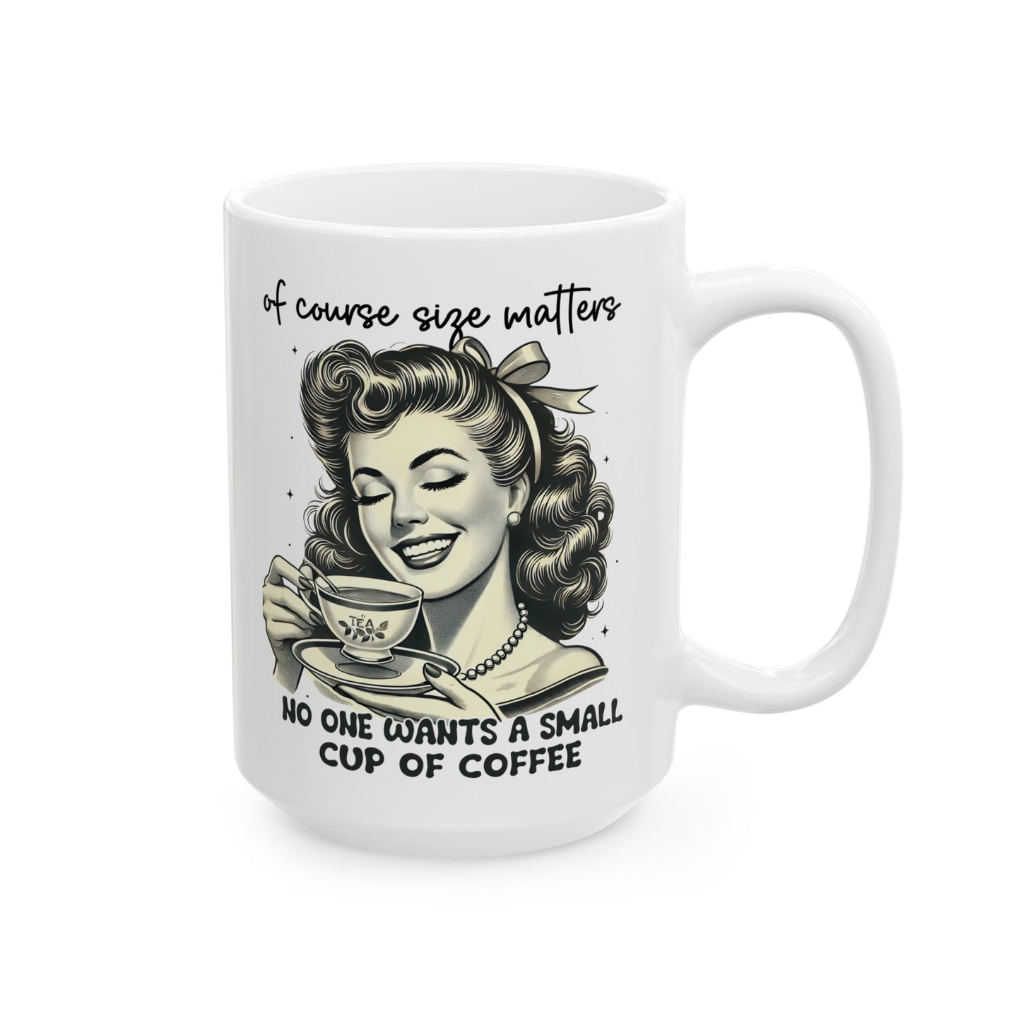 Size Matters Coffee Ceramic Mug — Funny Morning Mug for Coffee Lovers
