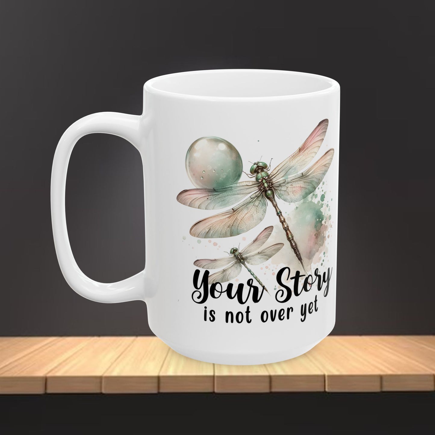 Inspirational Butterfly Ceramic Mug – "Your Story is Not Over Yet" (11oz & 15oz)