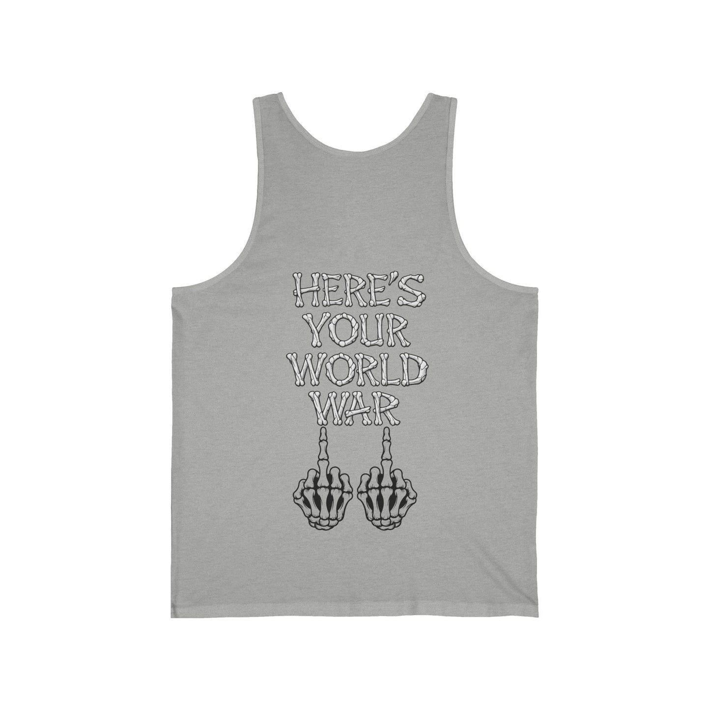Tank Top — "Here's Your World War" Skeleton Middle Fingers Graphic