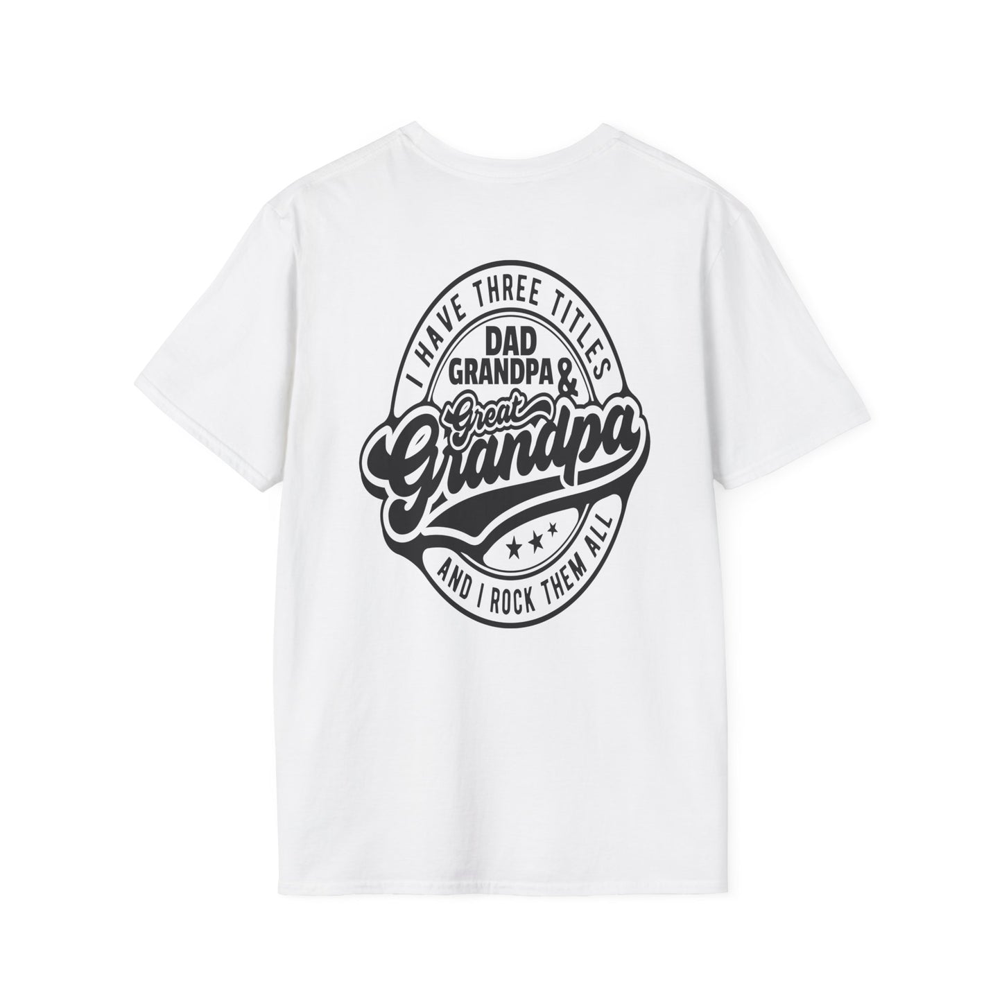 Great Grandpa T-Shirt — "I Have Three Titles: Dad, Grandpa & Great Grandpa" Retro Graphic