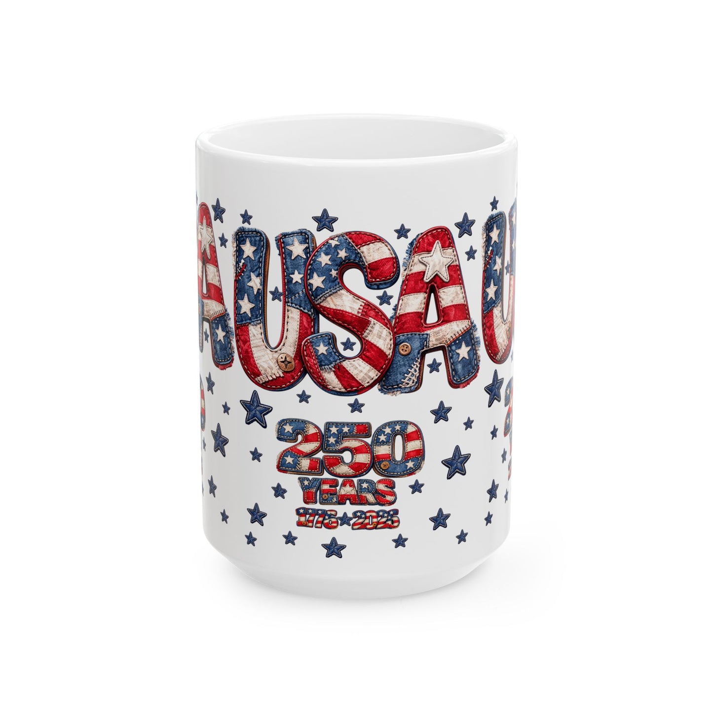 USA Flag Ceramic Mug – Patriotic 250 Years Stars & Stripes Coffee Cup (11oz, 15oz)