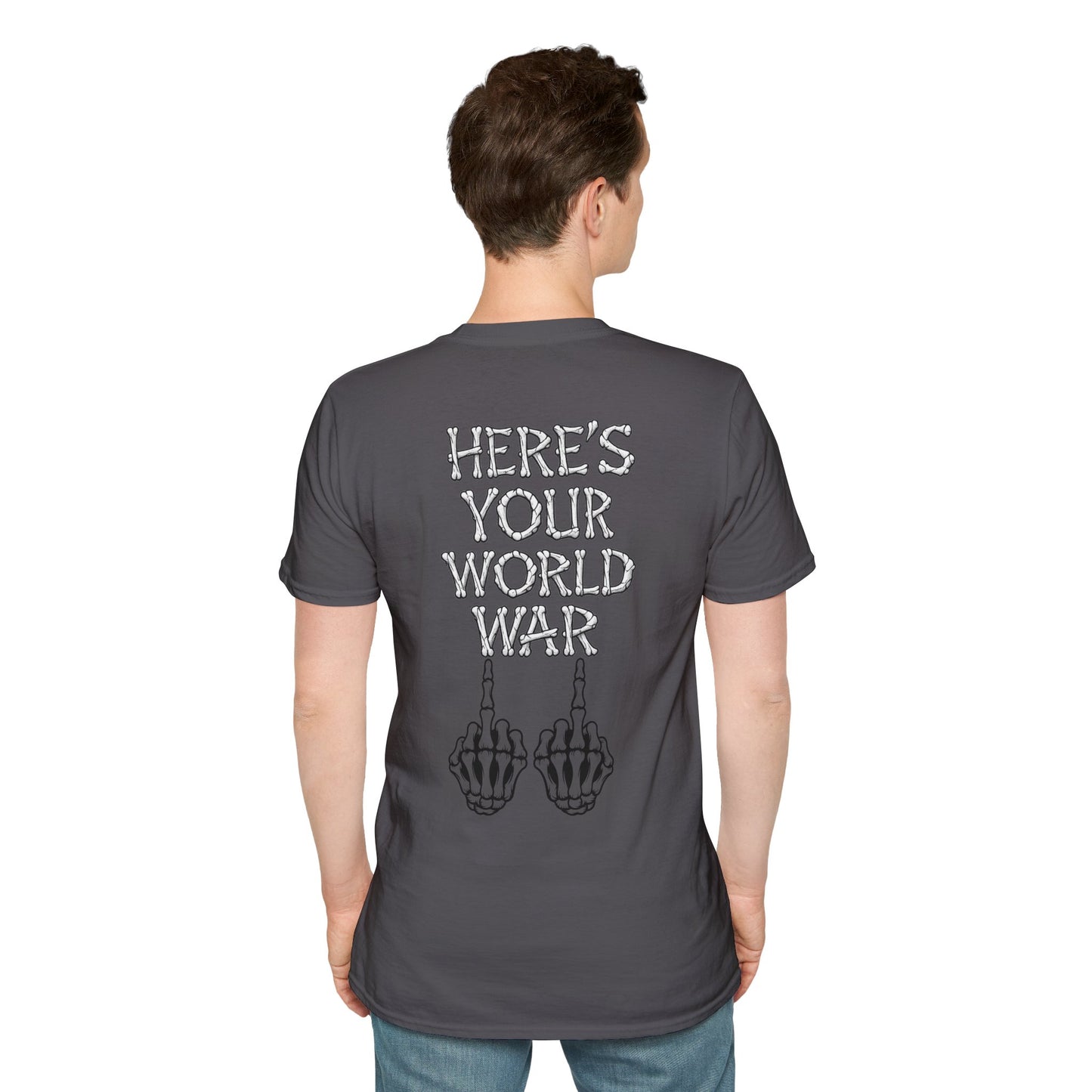 Here's Your World War T-Shirt — Edgy Skeleton Middle Finger Graphic Tee Backside Print