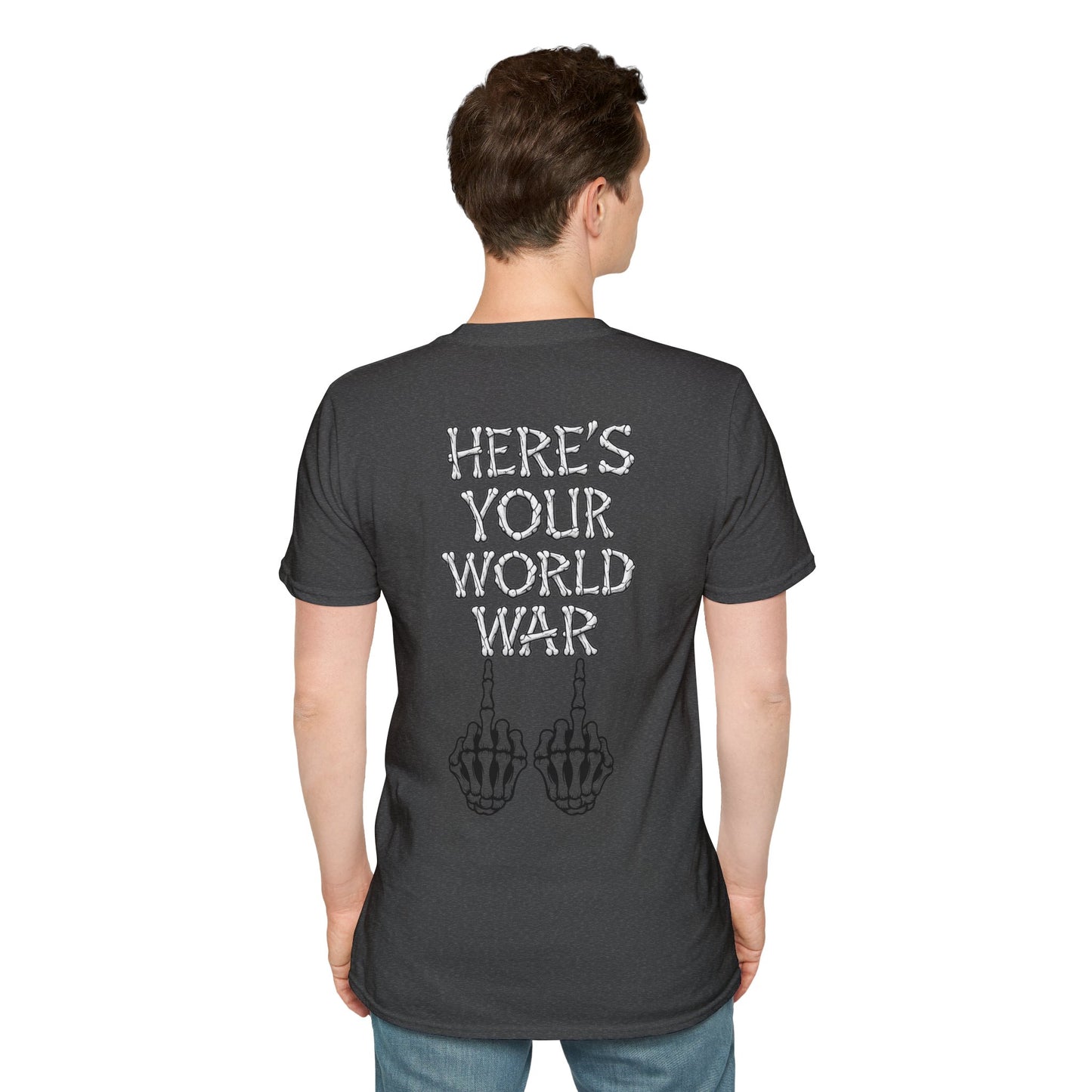 Here's Your World War T-Shirt — Edgy Skeleton Middle Finger Graphic Tee Backside Print