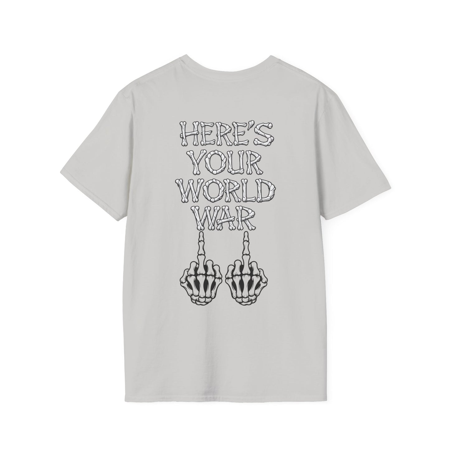 Here's Your World War T-Shirt — Edgy Skeleton Middle Finger Graphic Tee Backside Print