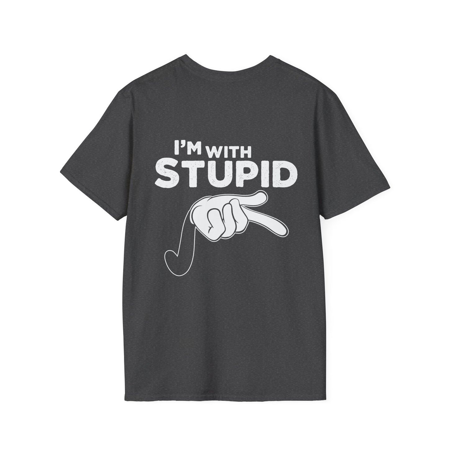 Unisex - I'm with Stupid T-Shirt -Back Design
