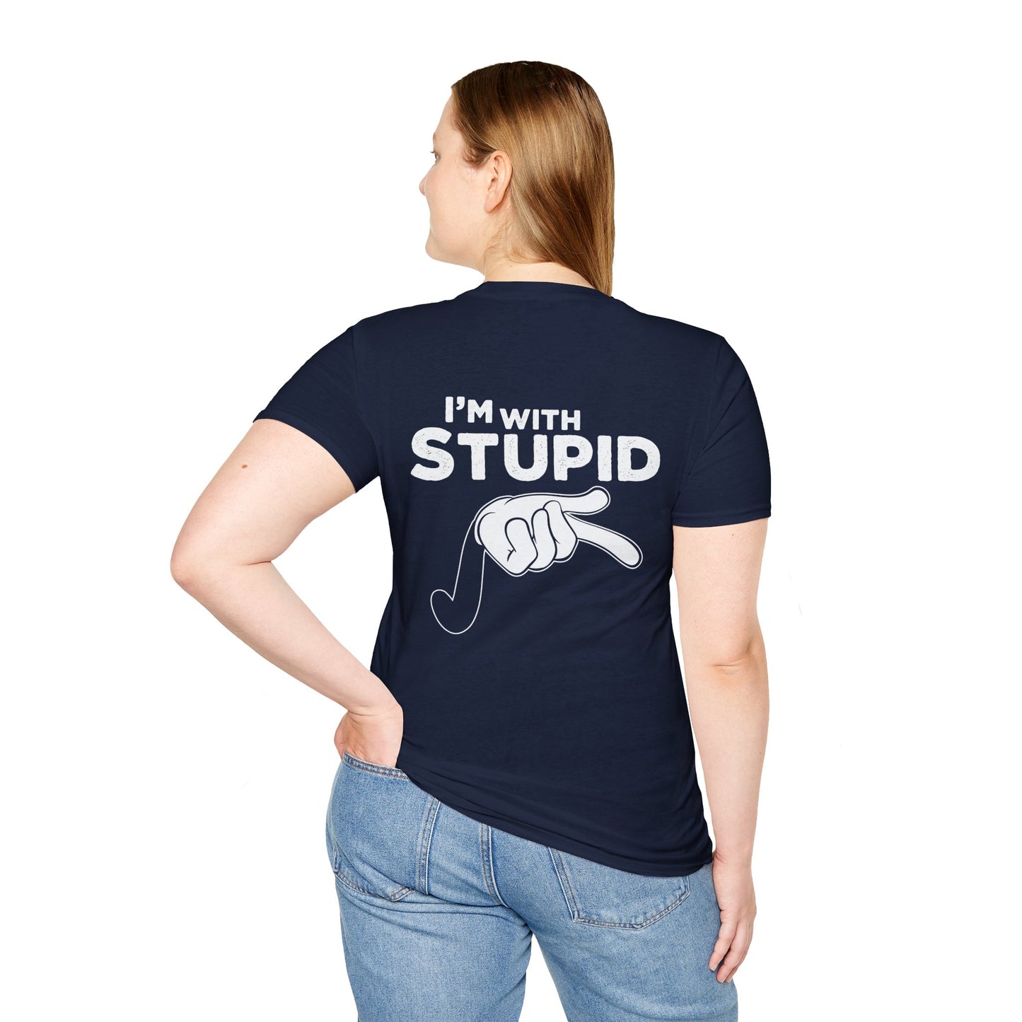 Unisex - I'm with Stupid T-Shirt -Back Design