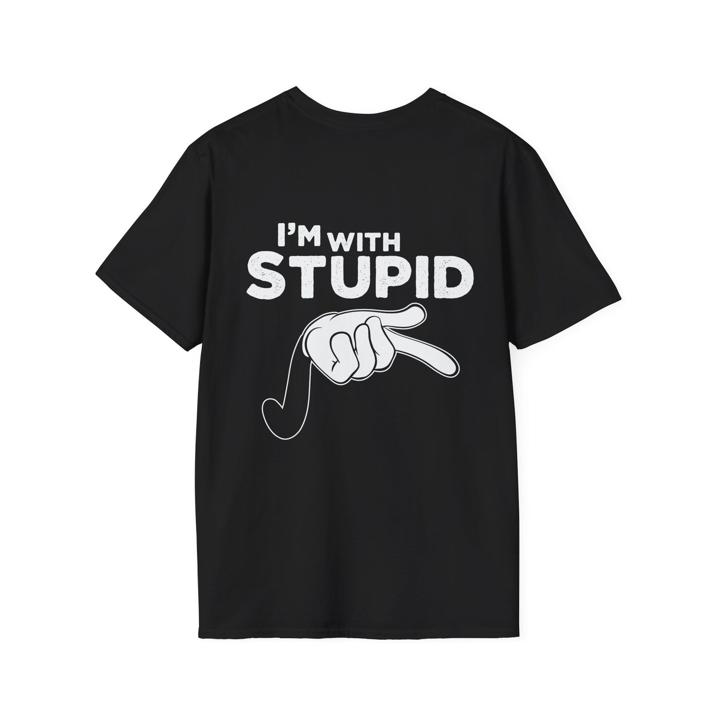 Unisex - I'm with Stupid T-Shirt -Back Design