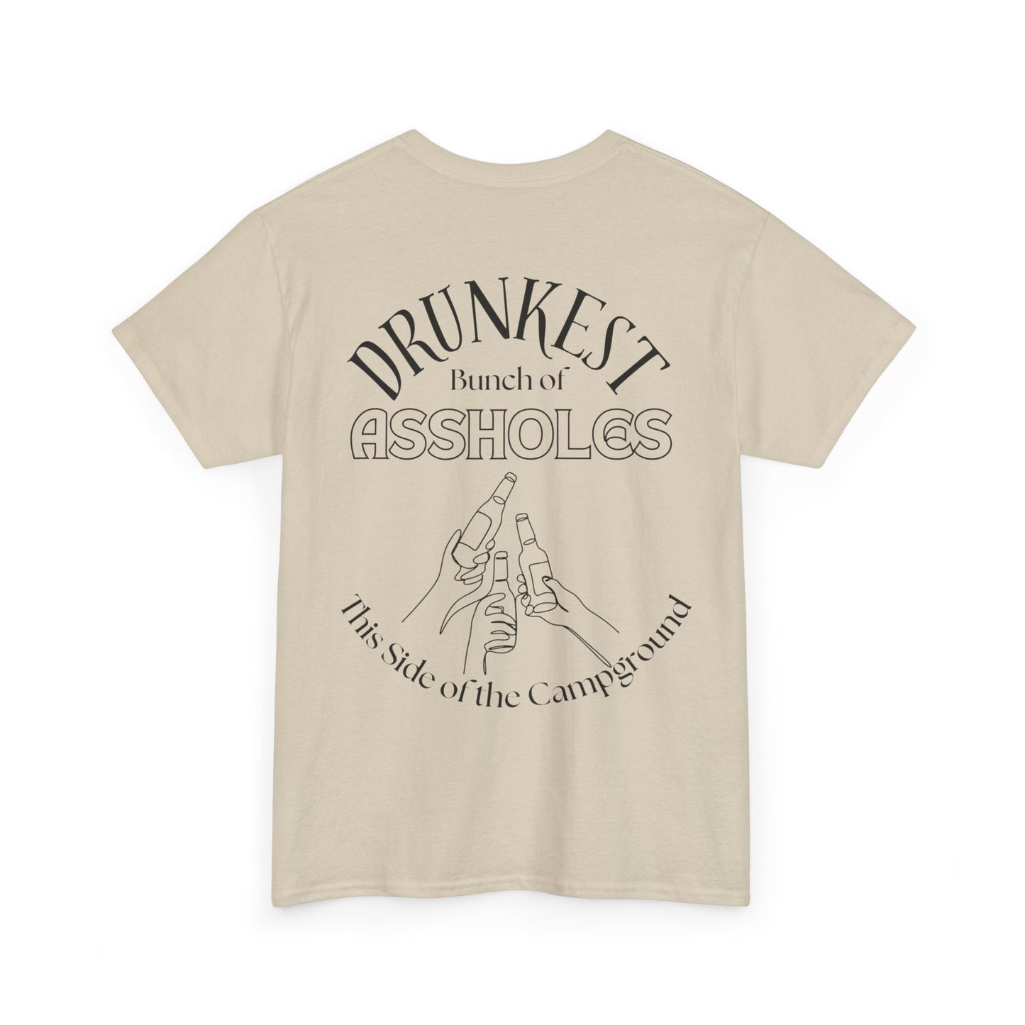 T-Shirt — "Drunkest Bunch of Assholes" Campground Graphic Tee
