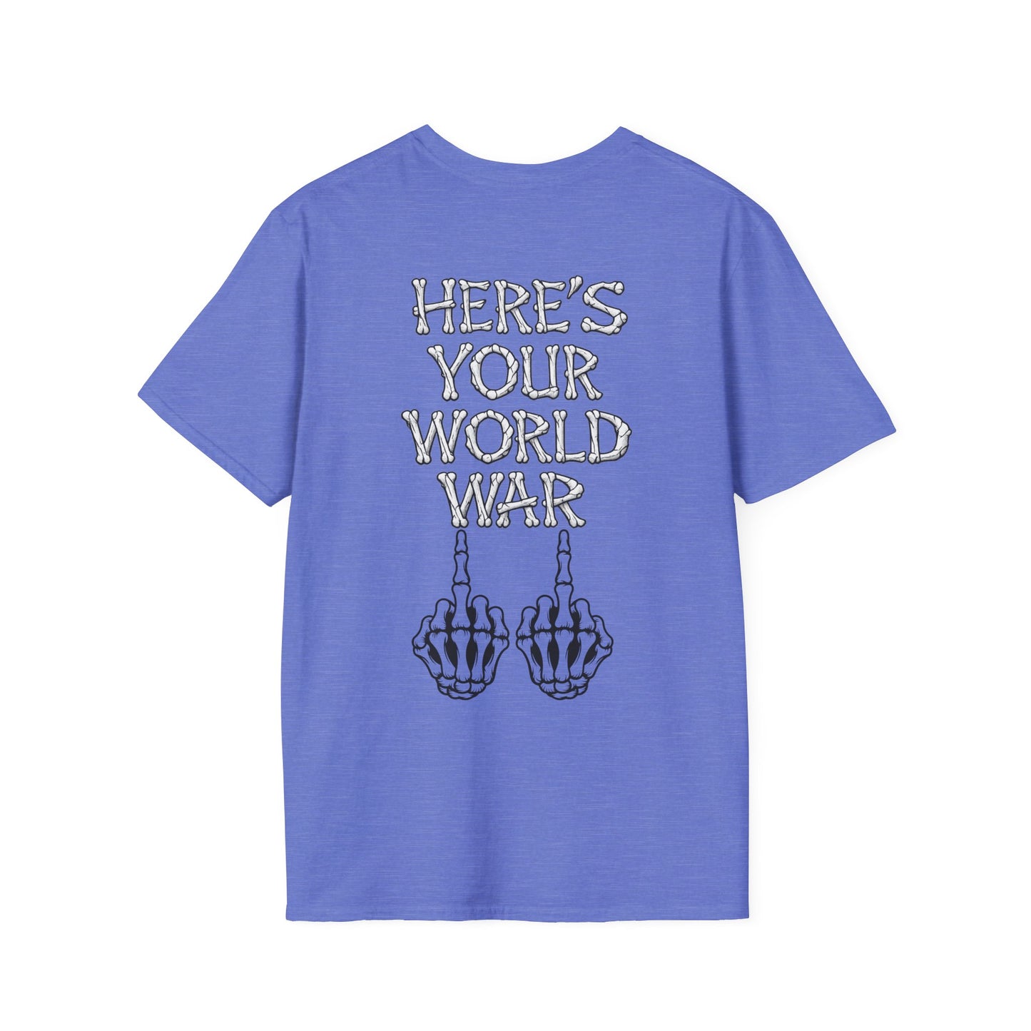 Here's Your World War T-Shirt — Edgy Skeleton Middle Finger Graphic Tee Backside Print