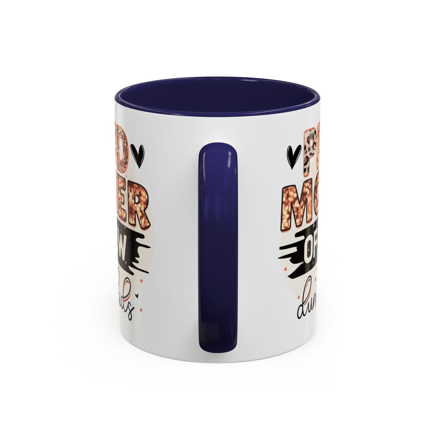 Proud Mother of a Few Dumbass Kids Accent Coffee Mug