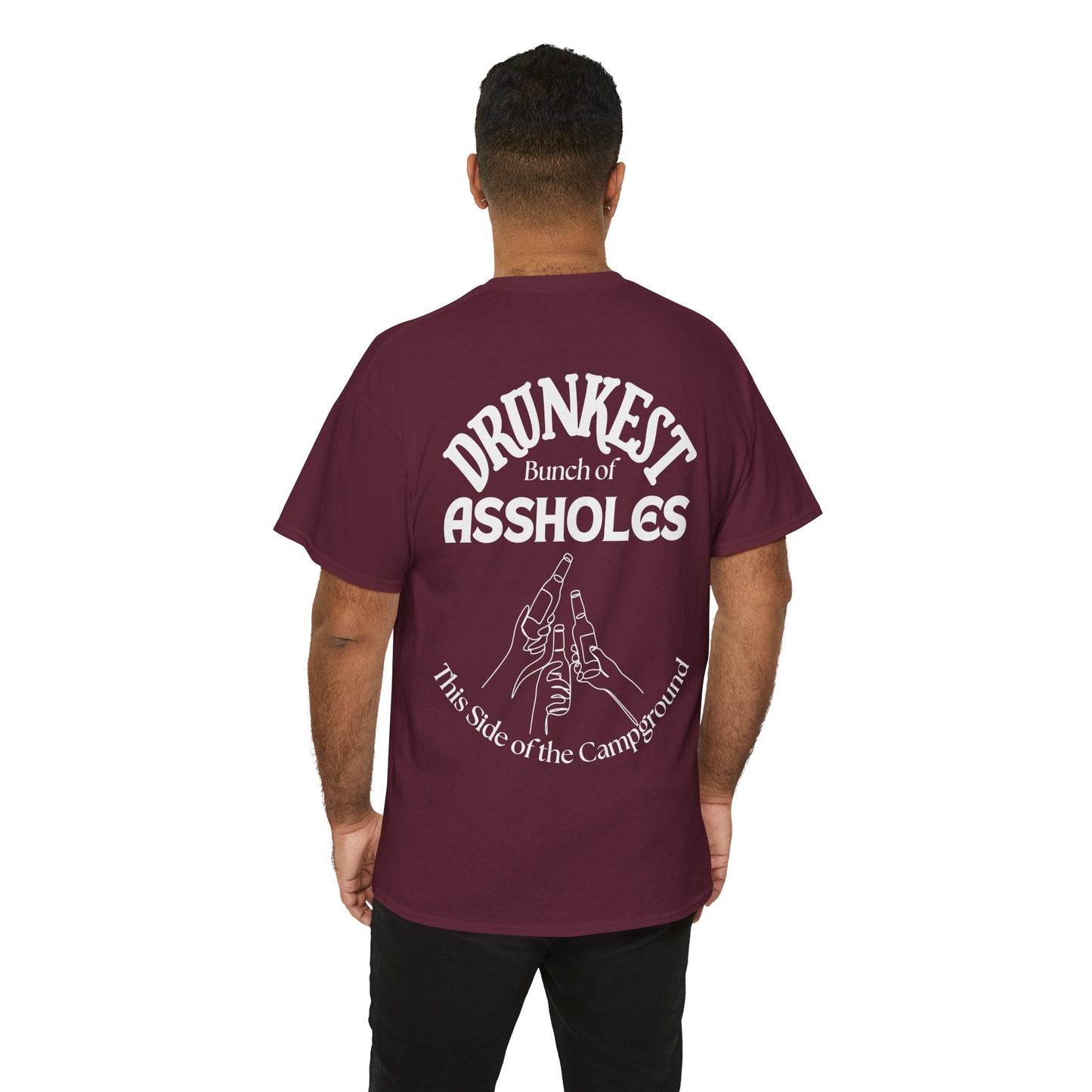 T-Shirt — "Drunkest Bunch of Assholes" Campground Graphic Tee