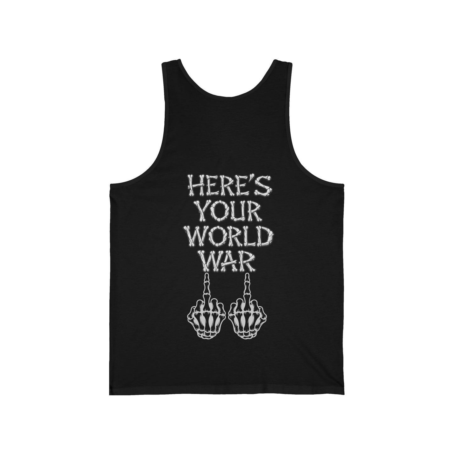 Tank Top — "Here's Your World War" Skeleton Middle Fingers Graphic