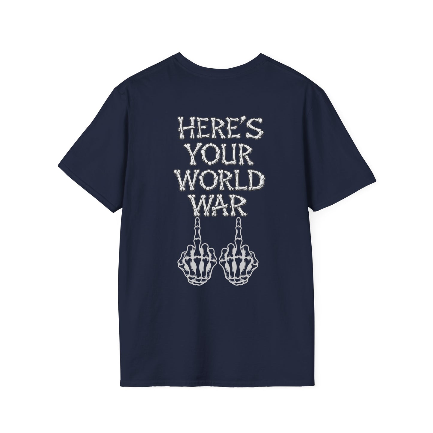 Here's Your World War T-Shirt — Edgy Skeleton Middle Finger Graphic Tee Backside Print
