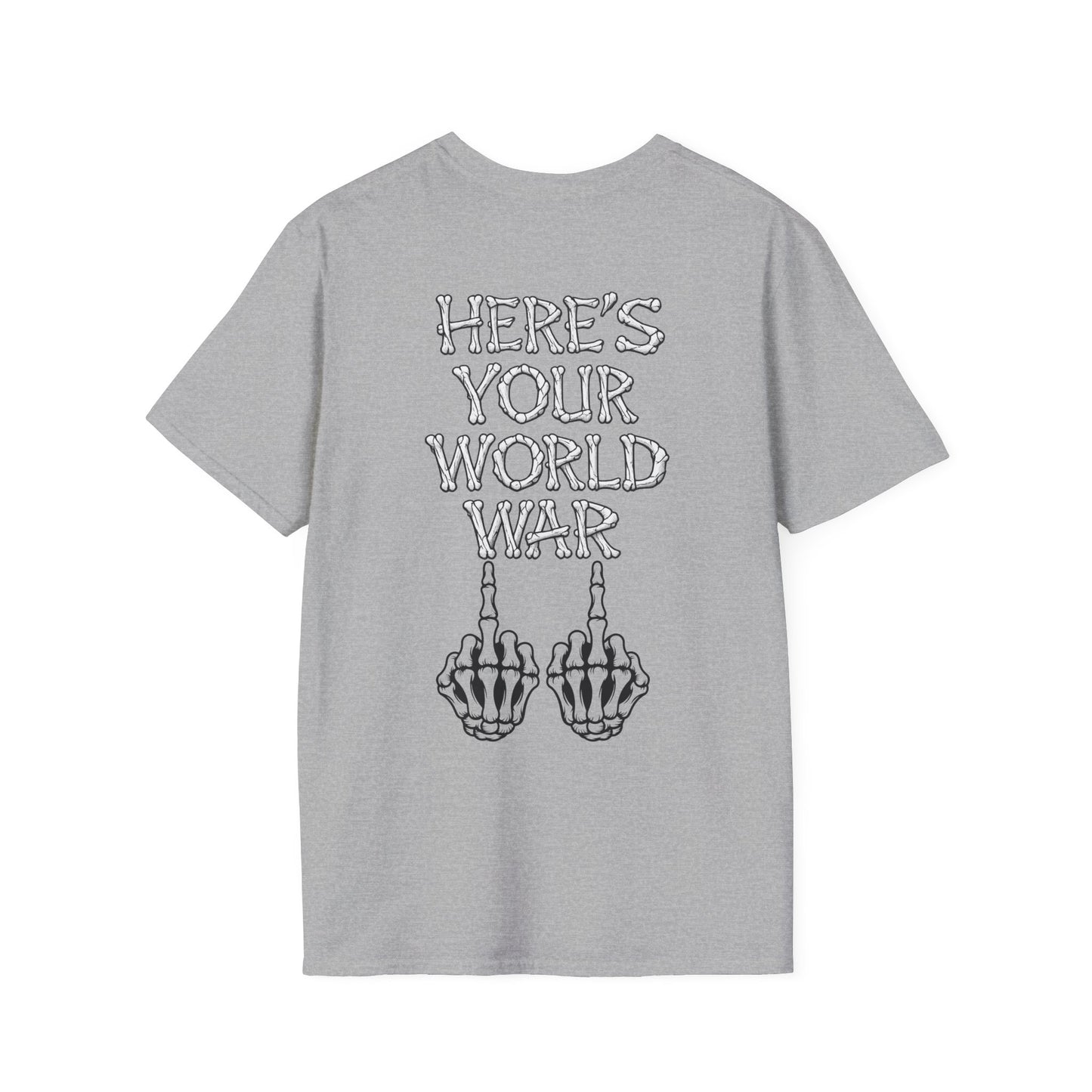 Here's Your World War T-Shirt — Edgy Skeleton Middle Finger Graphic Tee Backside Print