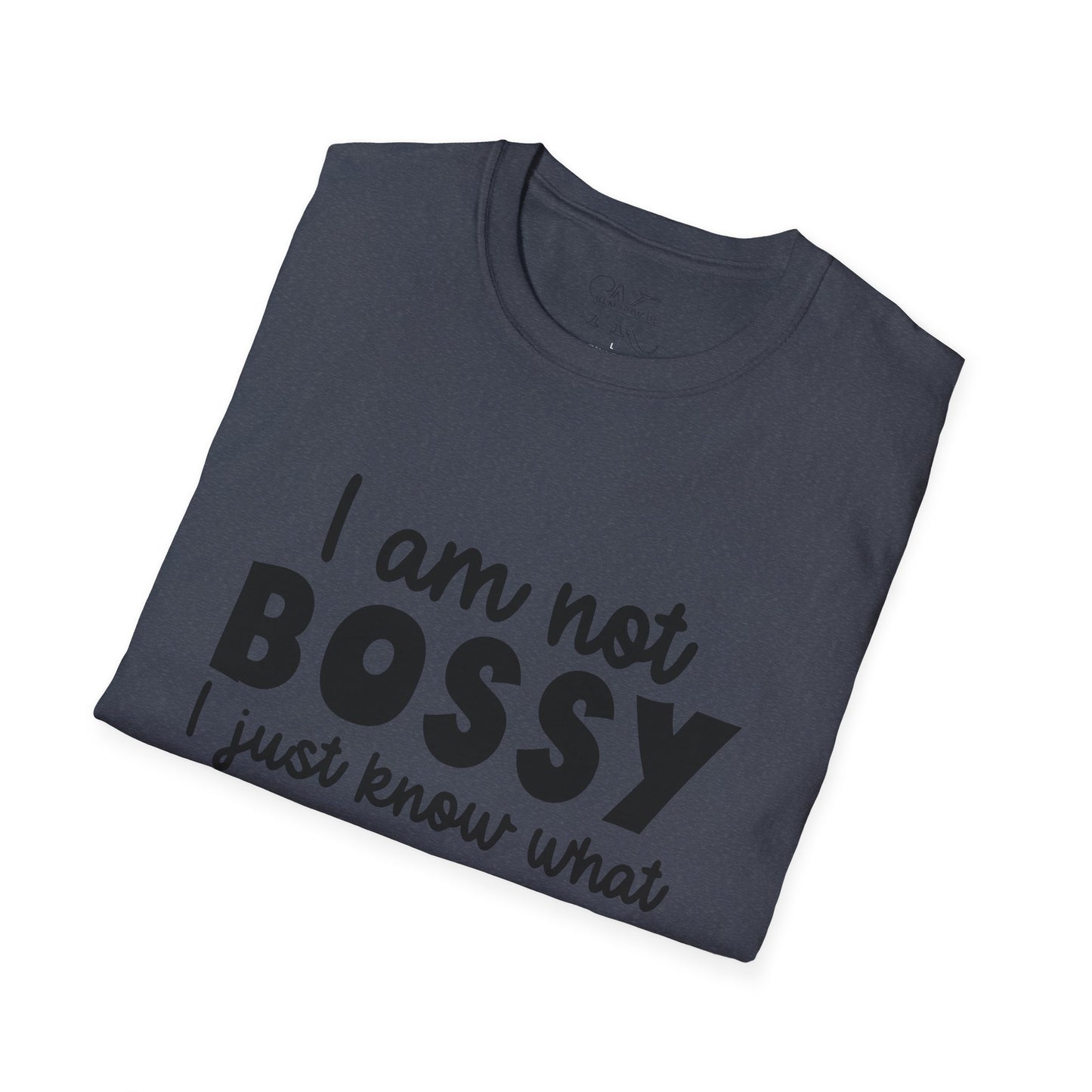 Bossy Quote T-Shirt — "I Am Not Bossy I Just Know What You Should Be Doing" Funny Graphic Tee