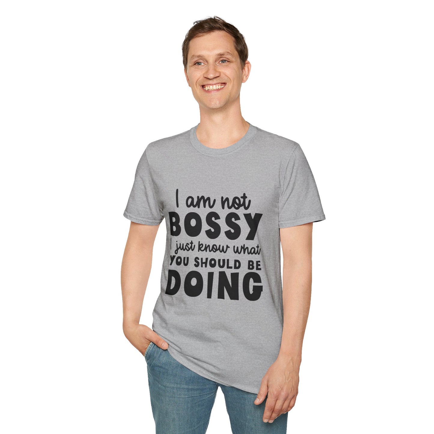 Bossy Quote T-Shirt — "I Am Not Bossy I Just Know What You Should Be Doing" Funny Graphic Tee