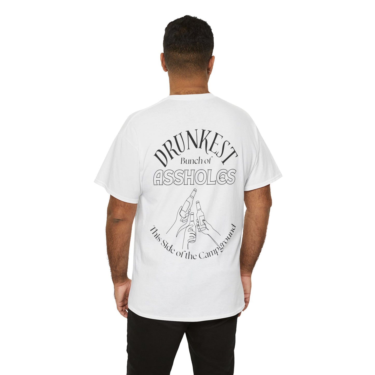 T-Shirt — "Drunkest Bunch of Assholes" Campground Graphic Tee