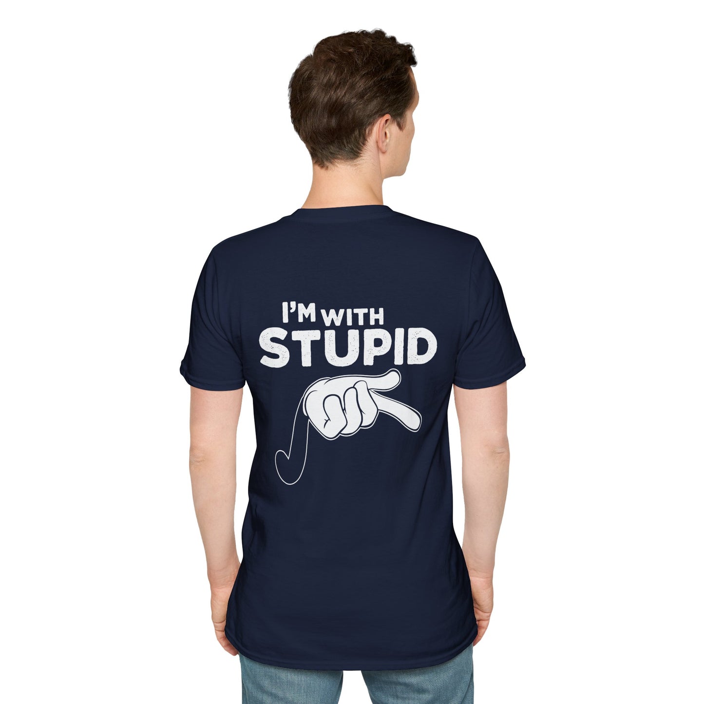 Unisex - I'm with Stupid T-Shirt -Back Design