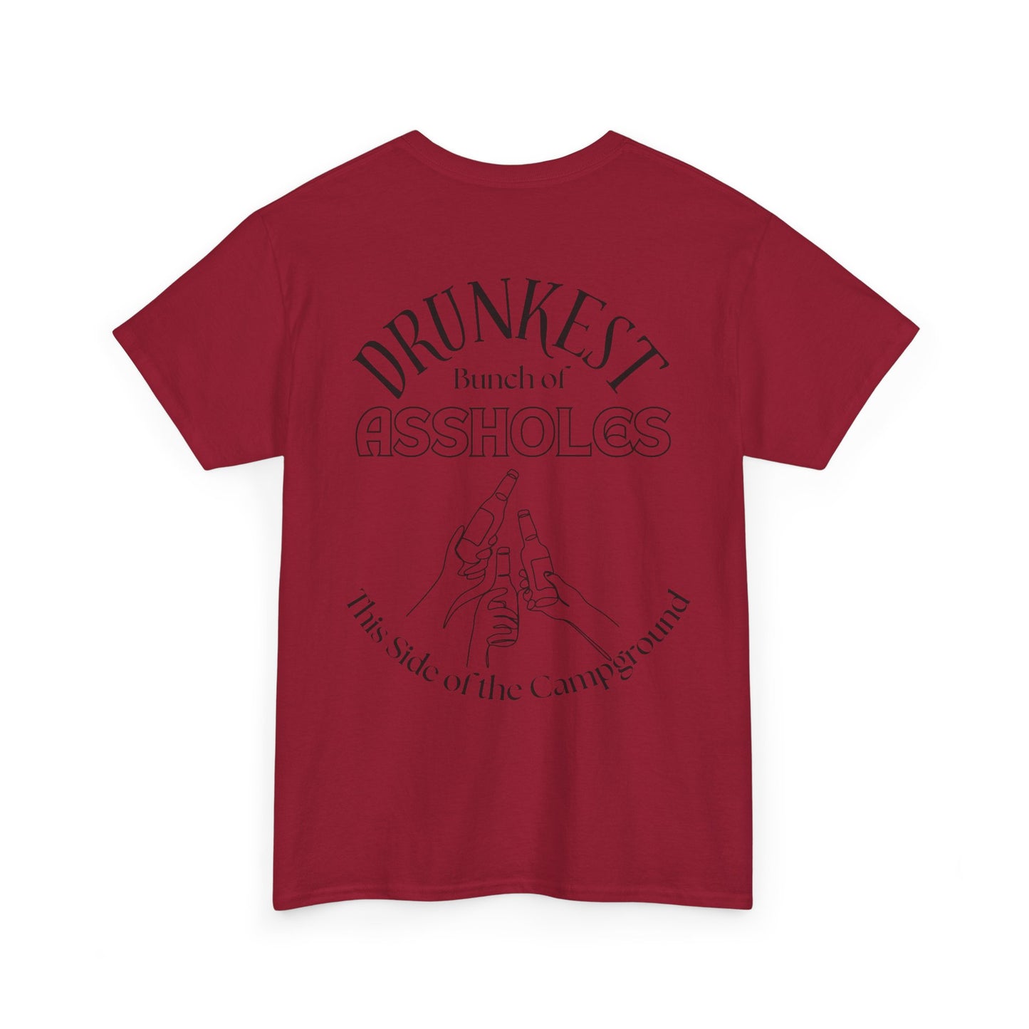 T-Shirt — "Drunkest Bunch of Assholes" Campground Graphic Tee